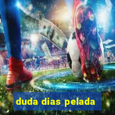 duda dias pelada